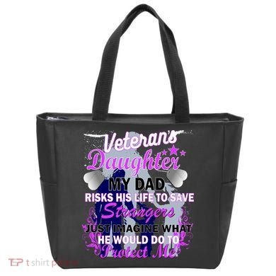 Veteran's Daughter My Dad Risks His Life Protect Me Tote Bag