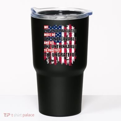 Veterans Must Do The Unthinkable Tumbler