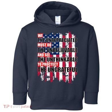 Veterans Must Do The Unthinkable Toddler Hoodie