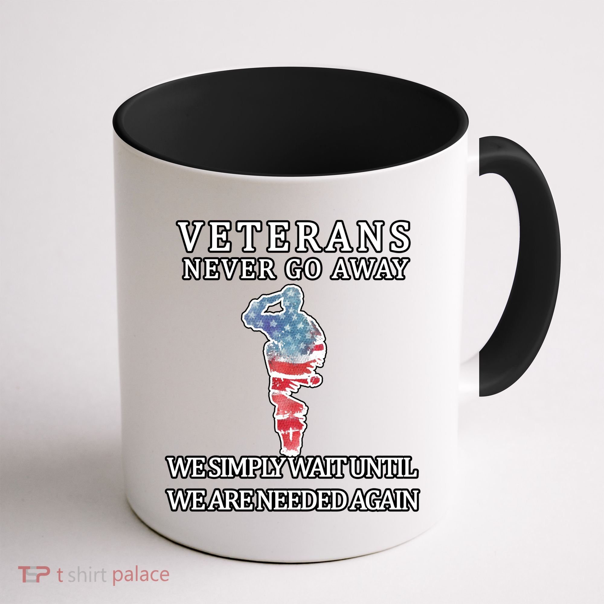 Veterans Never Go Away Coffee Mug