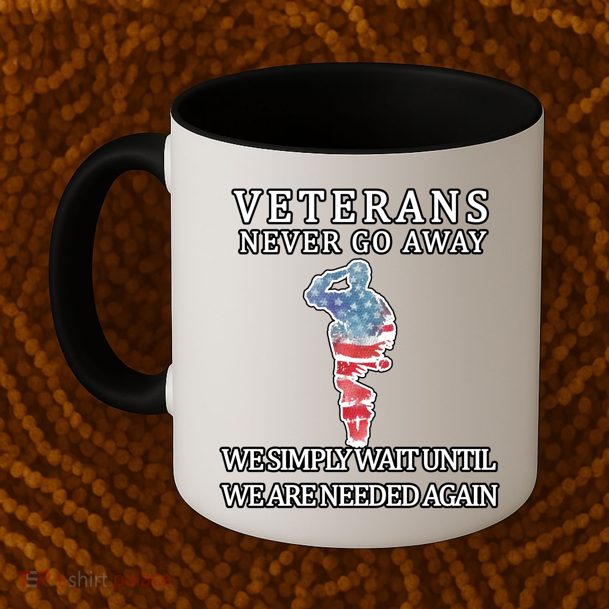 Veterans Never Go Away Coffee Mug