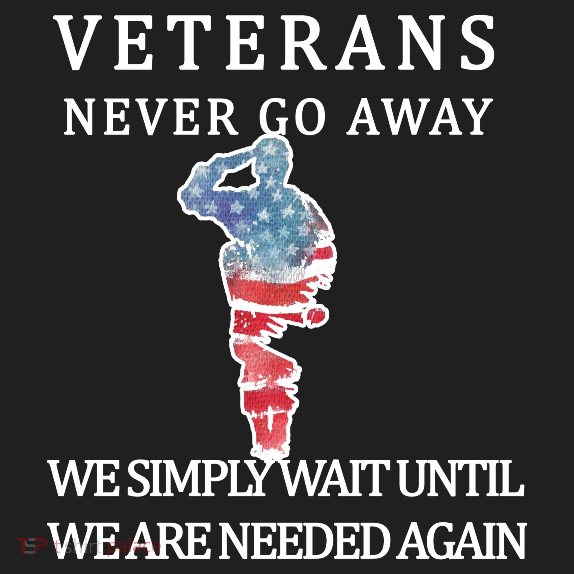Veterans Never Go Away Tumbler