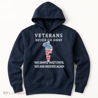 Veterans Never Go Away Hoodie thumb 0