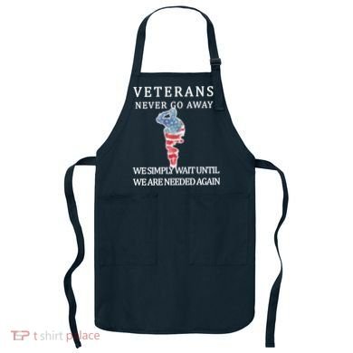 Veterans Never Go Away Apron