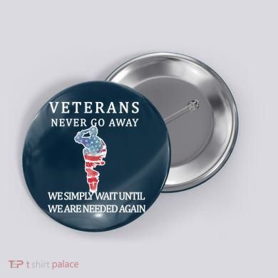 Veterans Never Go Away Button
