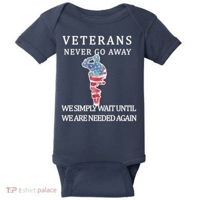Veterans Never Go Away Baby Bodysuit