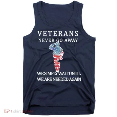 Veterans Never Go Away Tank Top