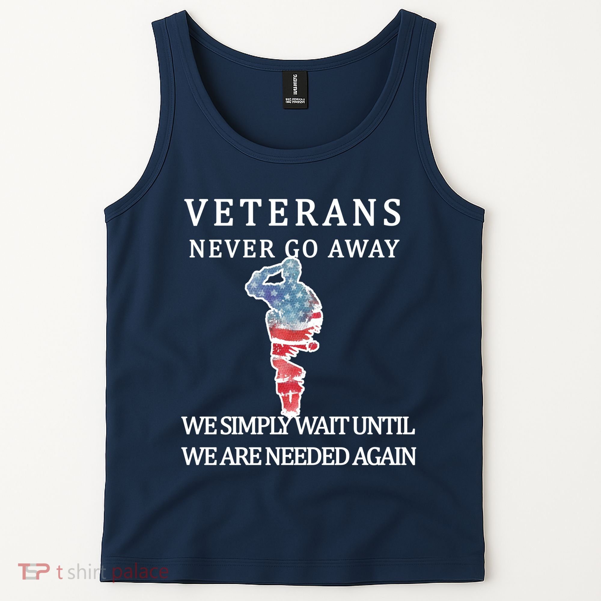 Veterans Never Go Away Tank Top