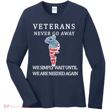 Veterans Never Go Away Women's Long Sleeve Shirt