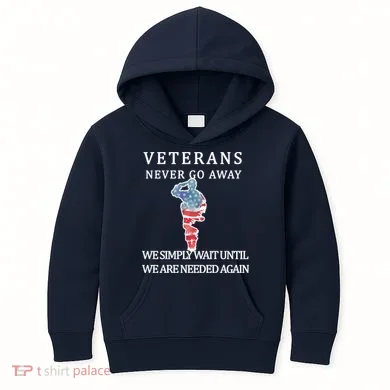 Veterans Never Go Away Kids Hoodie