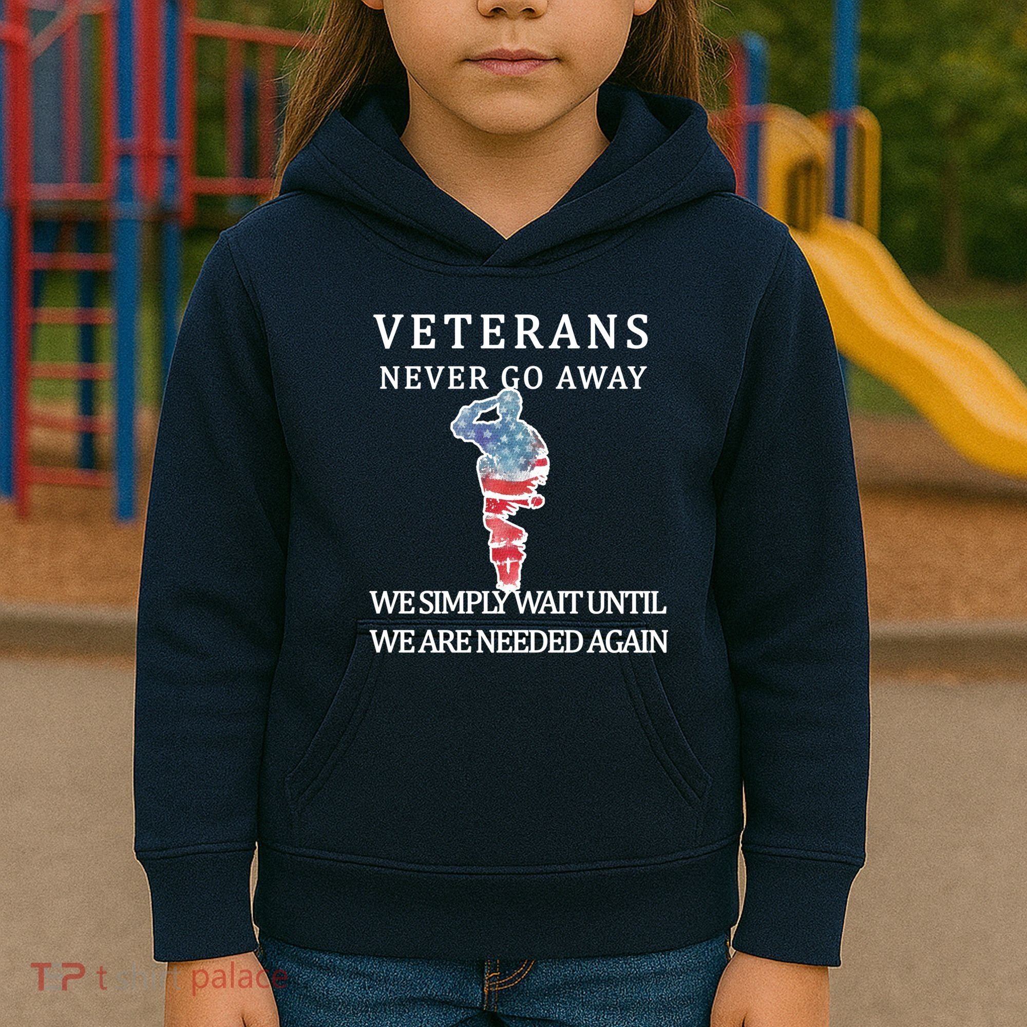 Veterans Never Go Away Kids Hoodie