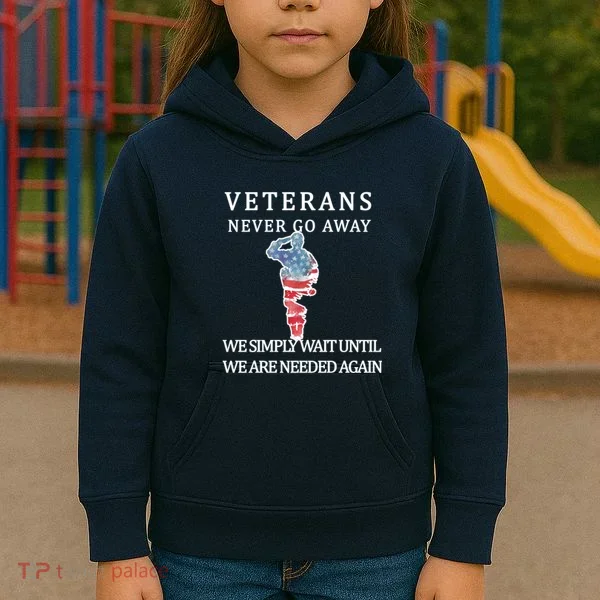Veterans Never Go Away Kids Hoodie