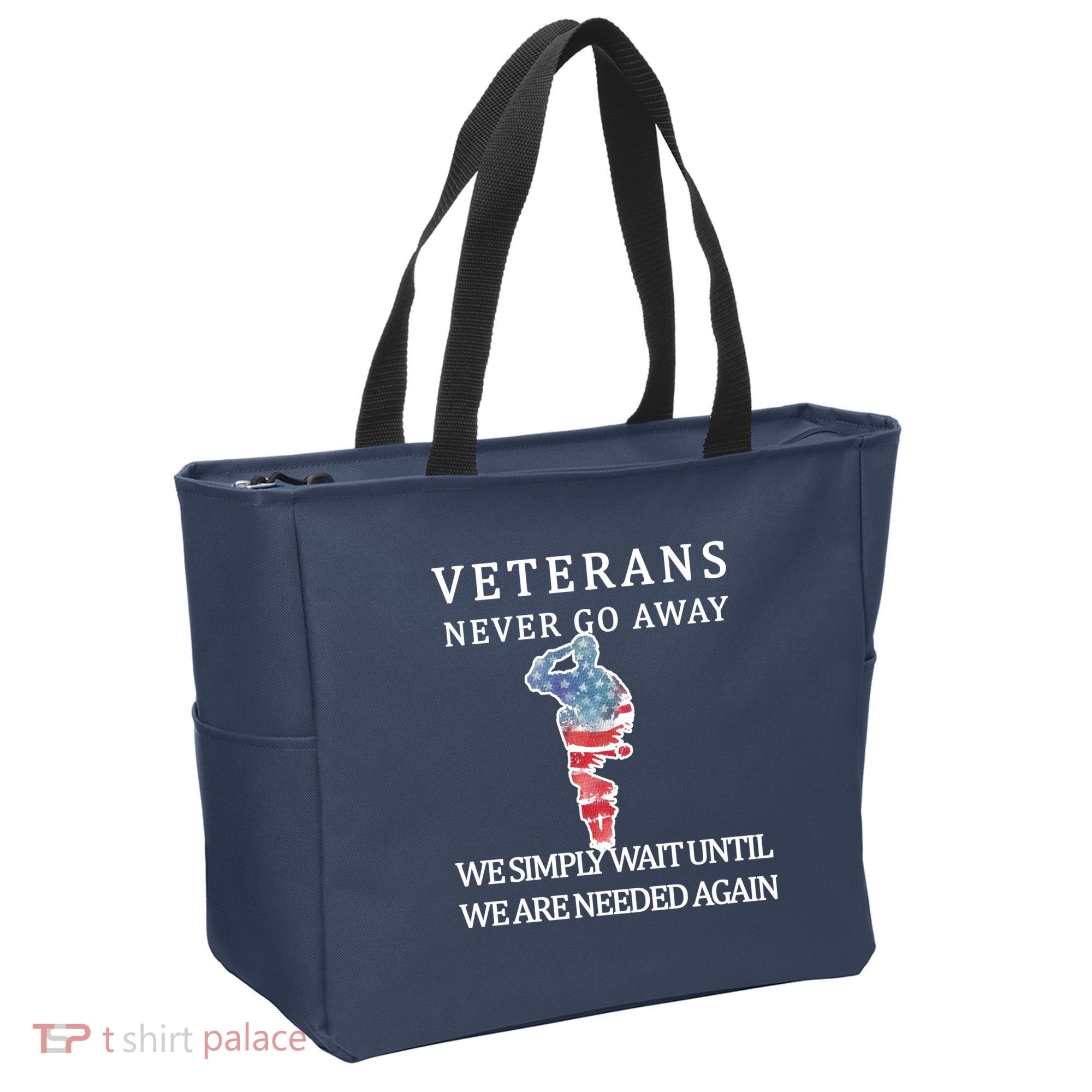 Veterans Never Go Away Tote Bag