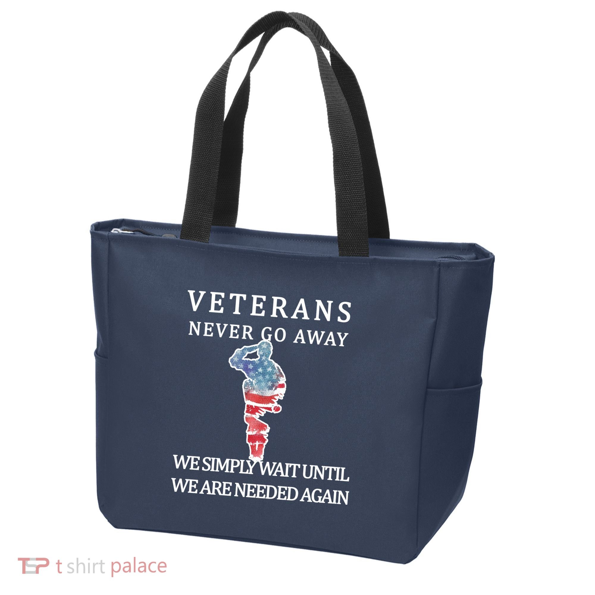 Veterans Never Go Away Tote Bag