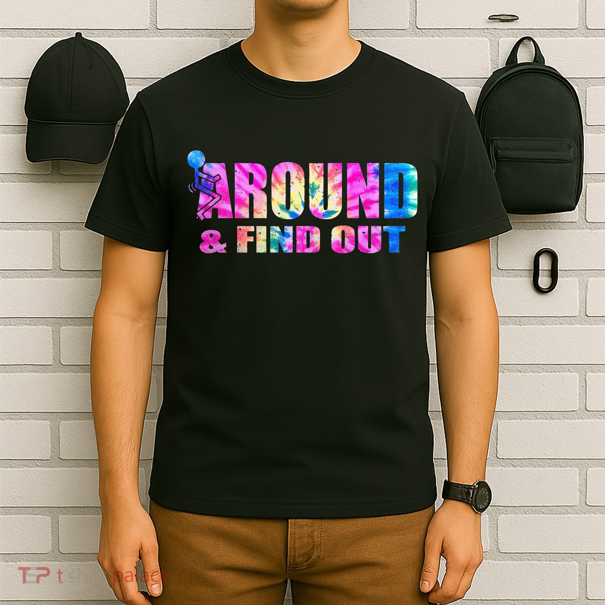 Vintaeg F Around And Find Out Tie Dye Lover Gift T-Shirt