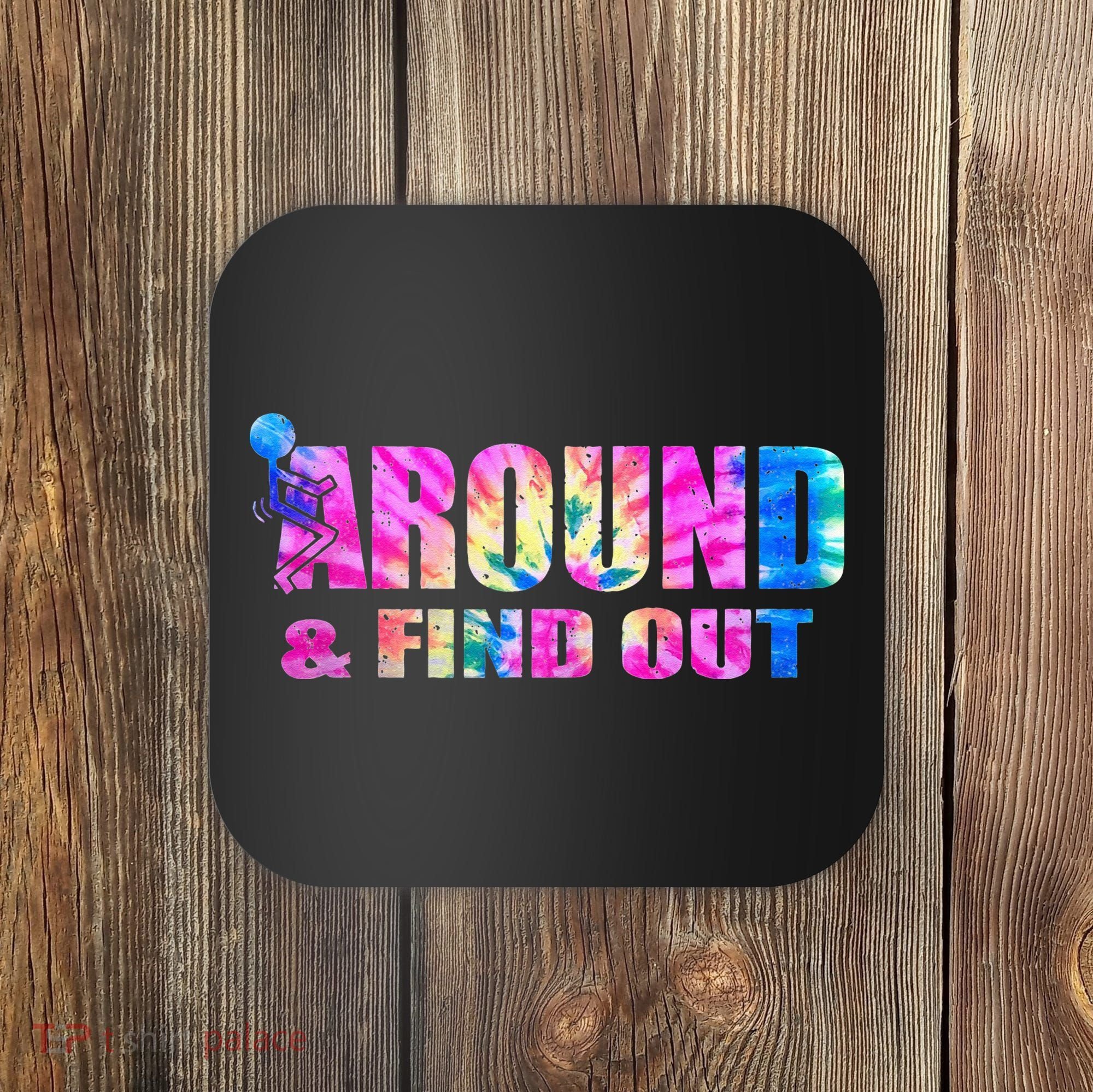 Vintaeg F Around And Find Out Tie Dye Lover Gift Coaster
