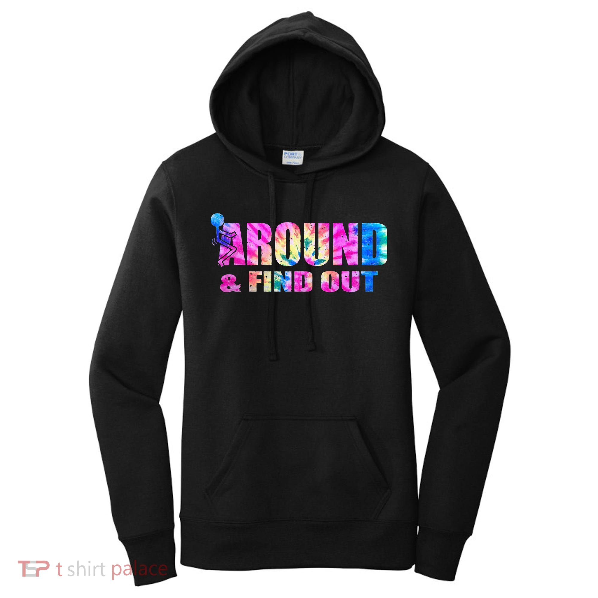 Vintaeg F Around And Find Out Tie Dye Lover Gift Women's Hoodie