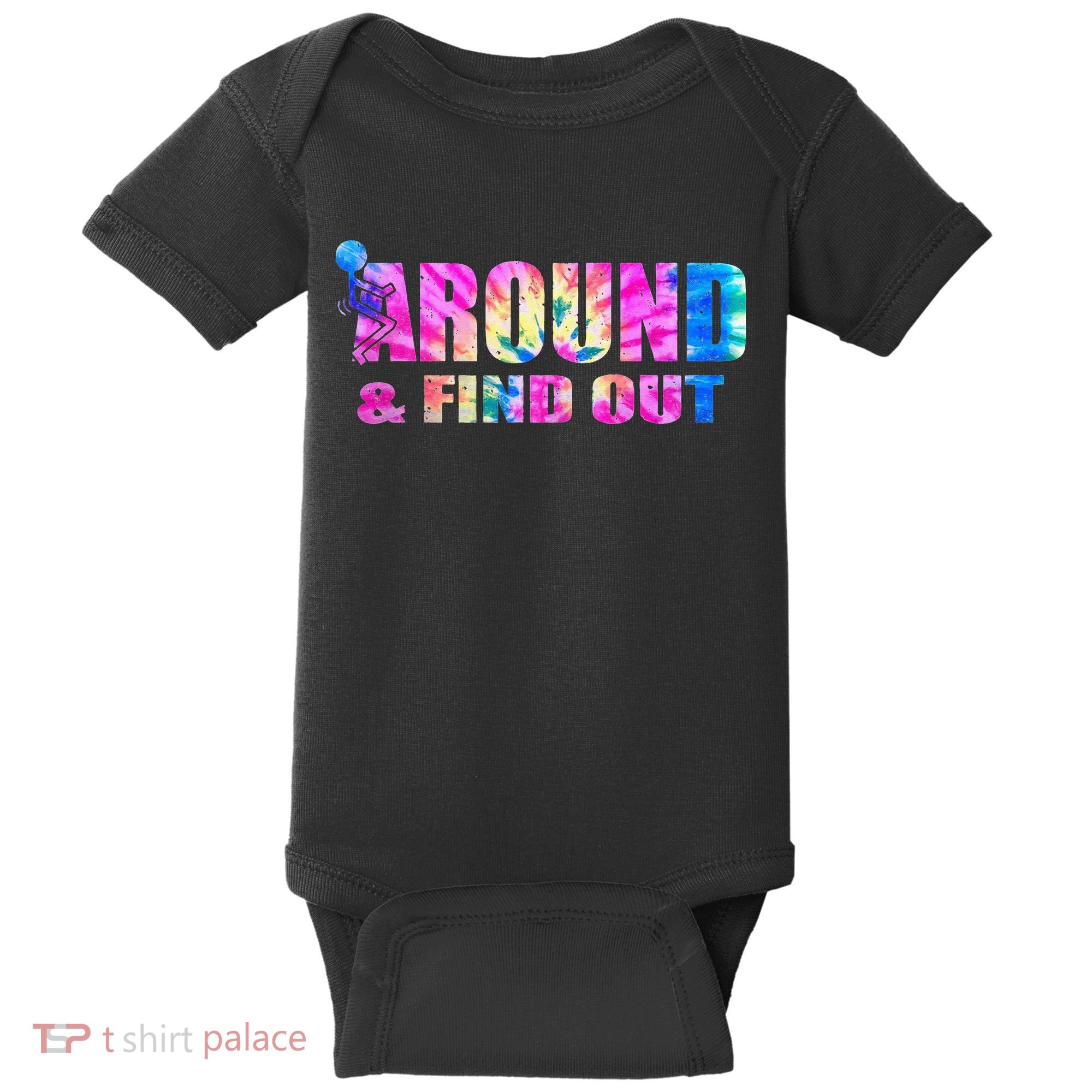 Vintaeg F Around And Find Out Tie Dye Lover Gift Baby Bodysuit