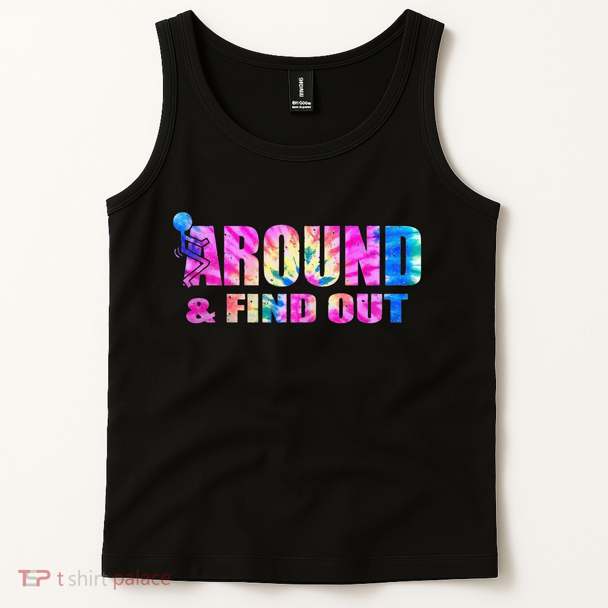 Vintaeg F Around And Find Out Tie Dye Lover Gift Tank Top