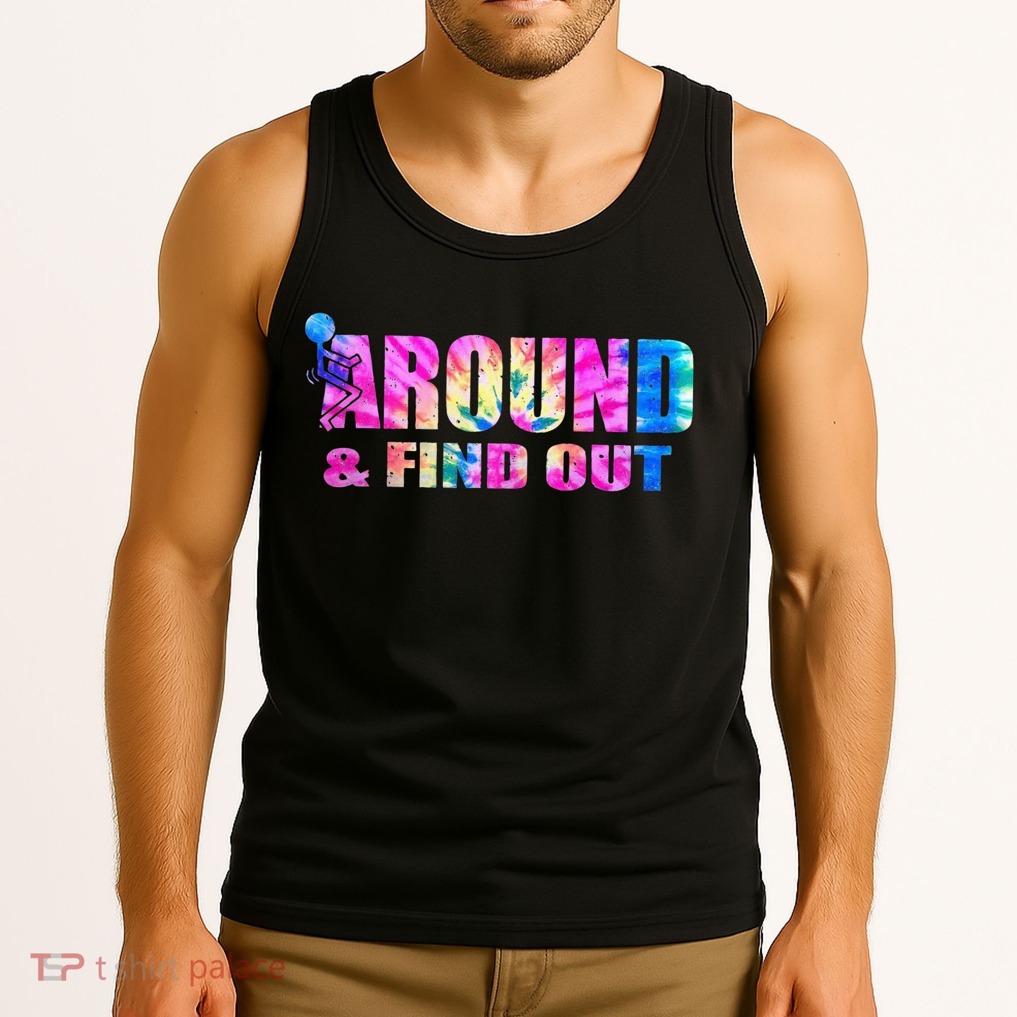 Vintaeg F Around And Find Out Tie Dye Lover Gift Tank Top