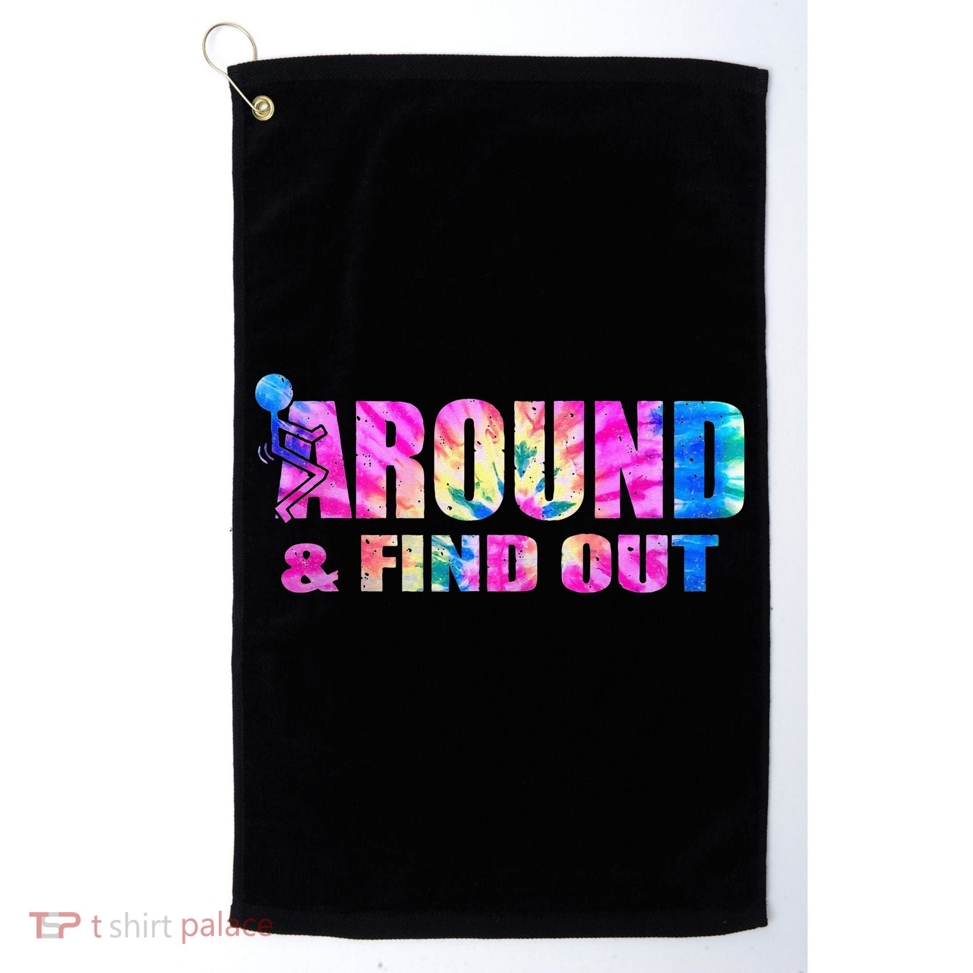Vintaeg F Around And Find Out Tie Dye Lover Gift Golf Towel