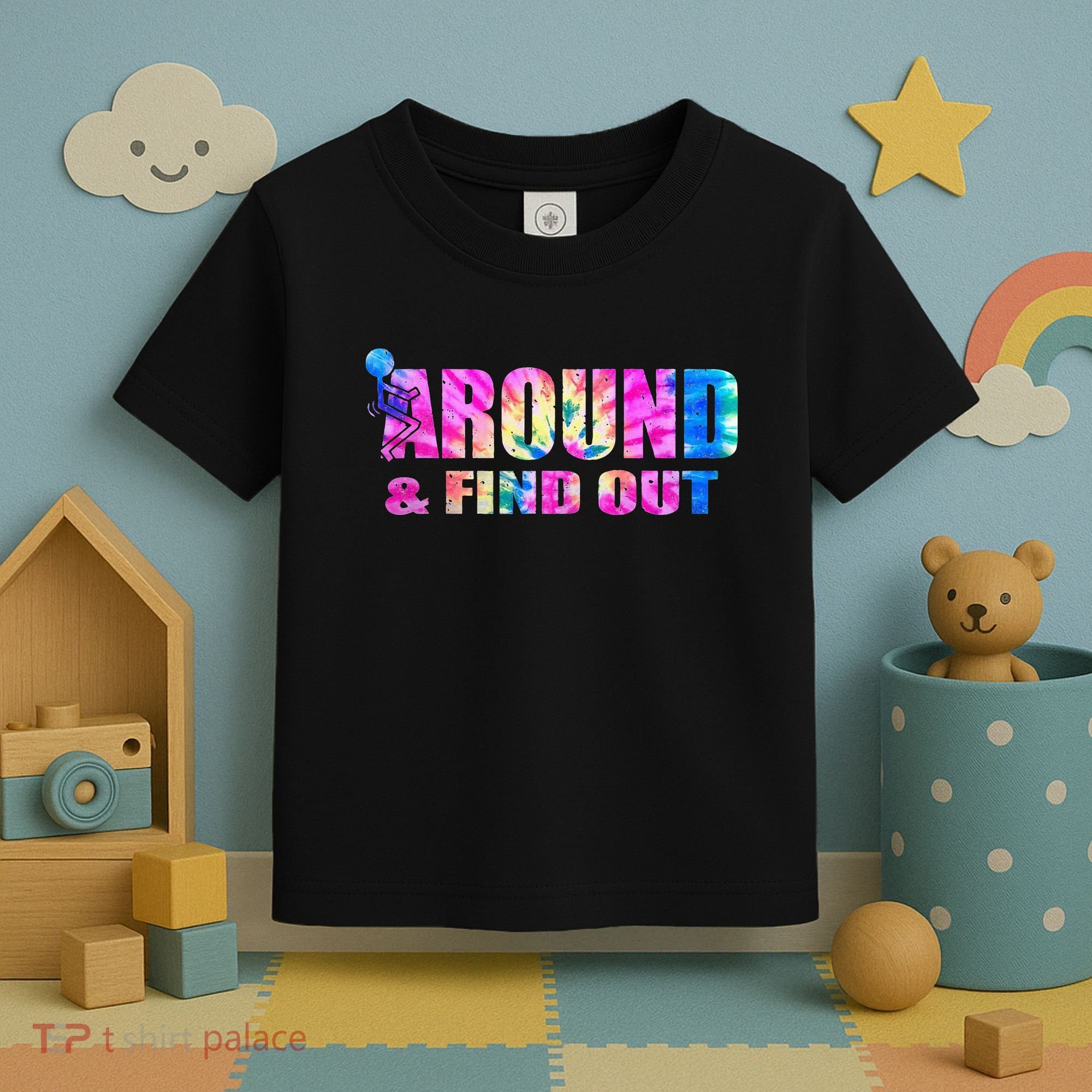 Vintaeg F Around And Find Out Tie Dye Lover Gift Toddler T-Shirt
