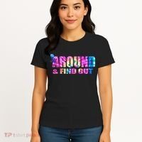 Vintaeg F Around And Find Out Tie Dye Lover Gift Women's T-Shirt thumb 4