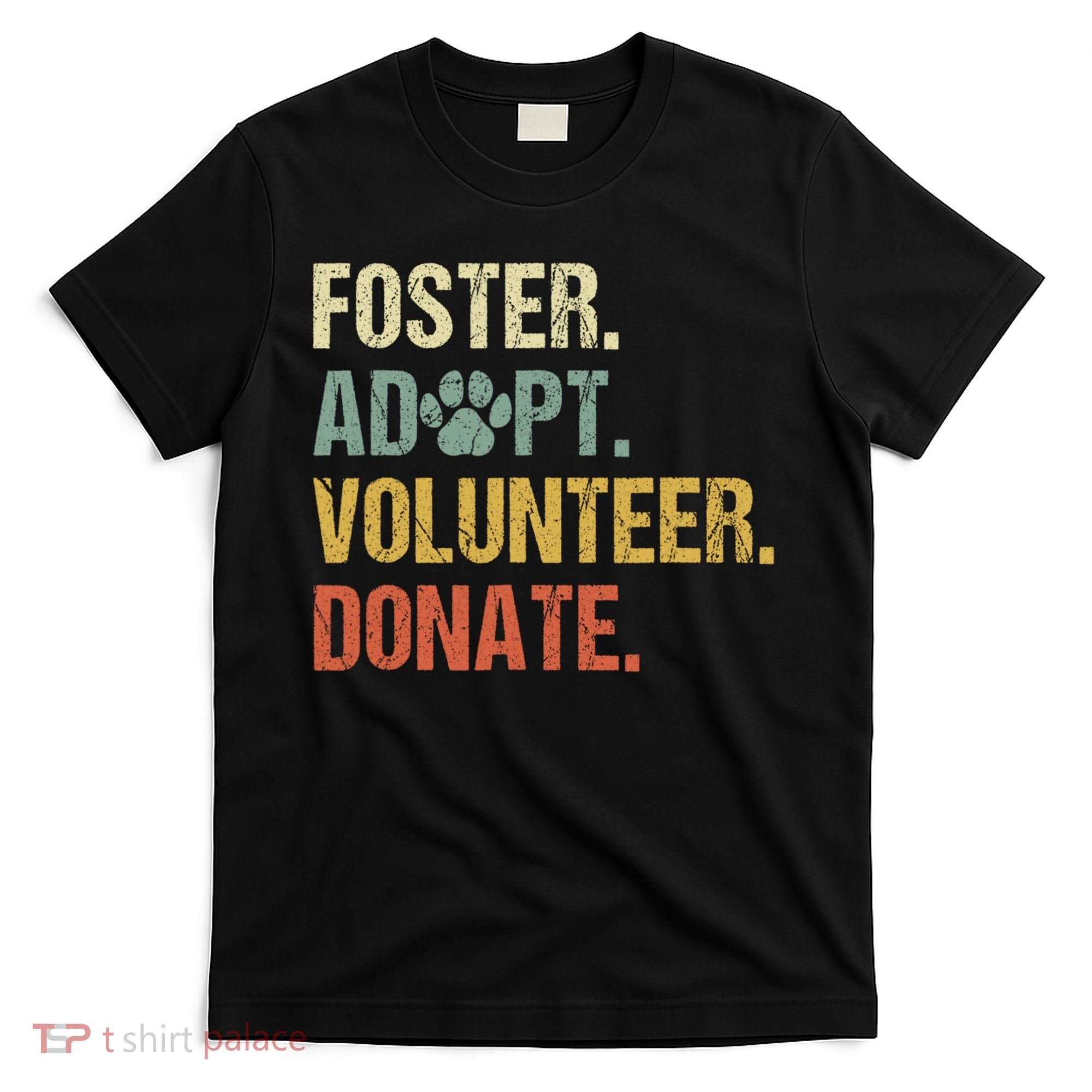 Vintage Foster Adopt Volunteer Donate Animals Rescue Shelter T-Shirt
