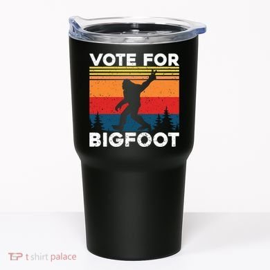 Vote For Bigfoot Tumbler