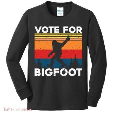 Vote For Bigfoot Kids Long Sleeve Shirt