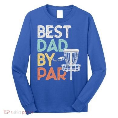 Vintage Funny Best Dad By Par Disk Golf Dad Funny Gift Long Sleeve Shirt
