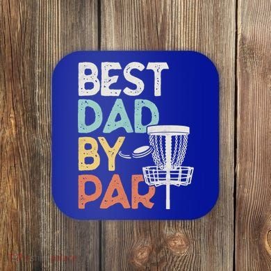 Vintage Funny Best Dad By Par Disk Golf Dad Funny Gift Coaster