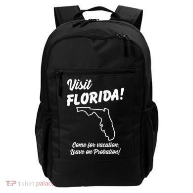 Visit Florida Come For Vacation Leave On Probation Backpack
