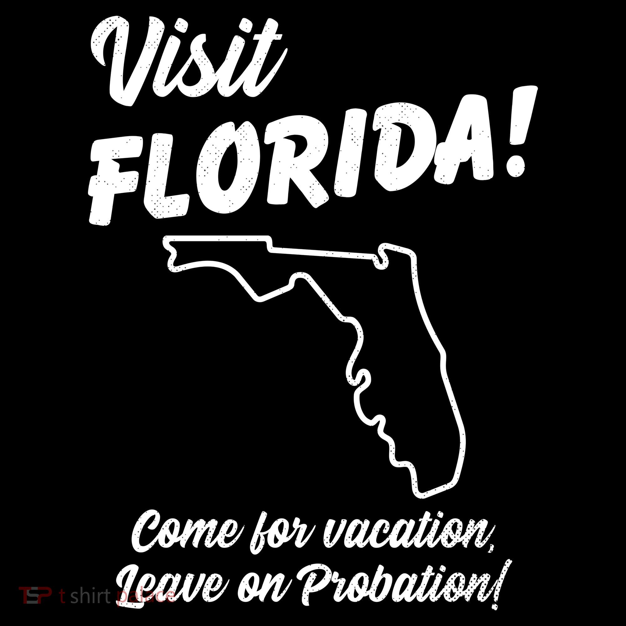 Visit Florida Come For Vacation Leave On Probation Toddler Hoodie