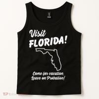 Visit Florida Come For Vacation Leave On Probation Tank Top thumb 2
