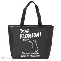 Visit Florida Come For Vacation Leave On Probation Tote Bag thumb 0
