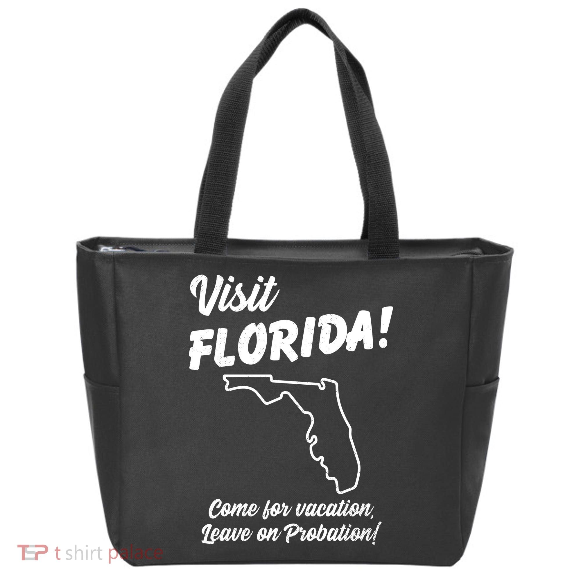 Visit Florida Come For Vacation Leave On Probation Tote Bag