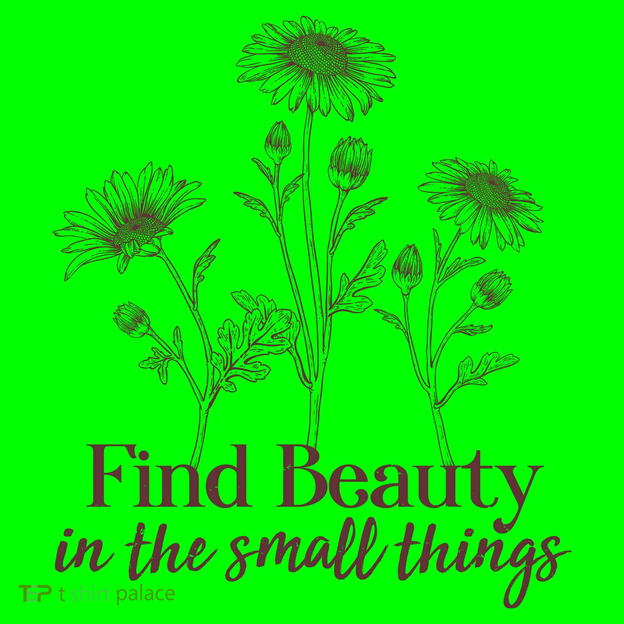 Vintage Floral Daisies Find Beauty In The Small Things T-Shirt