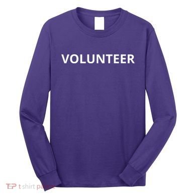 Volunteer For Events Cute Design Long Sleeve Shirt