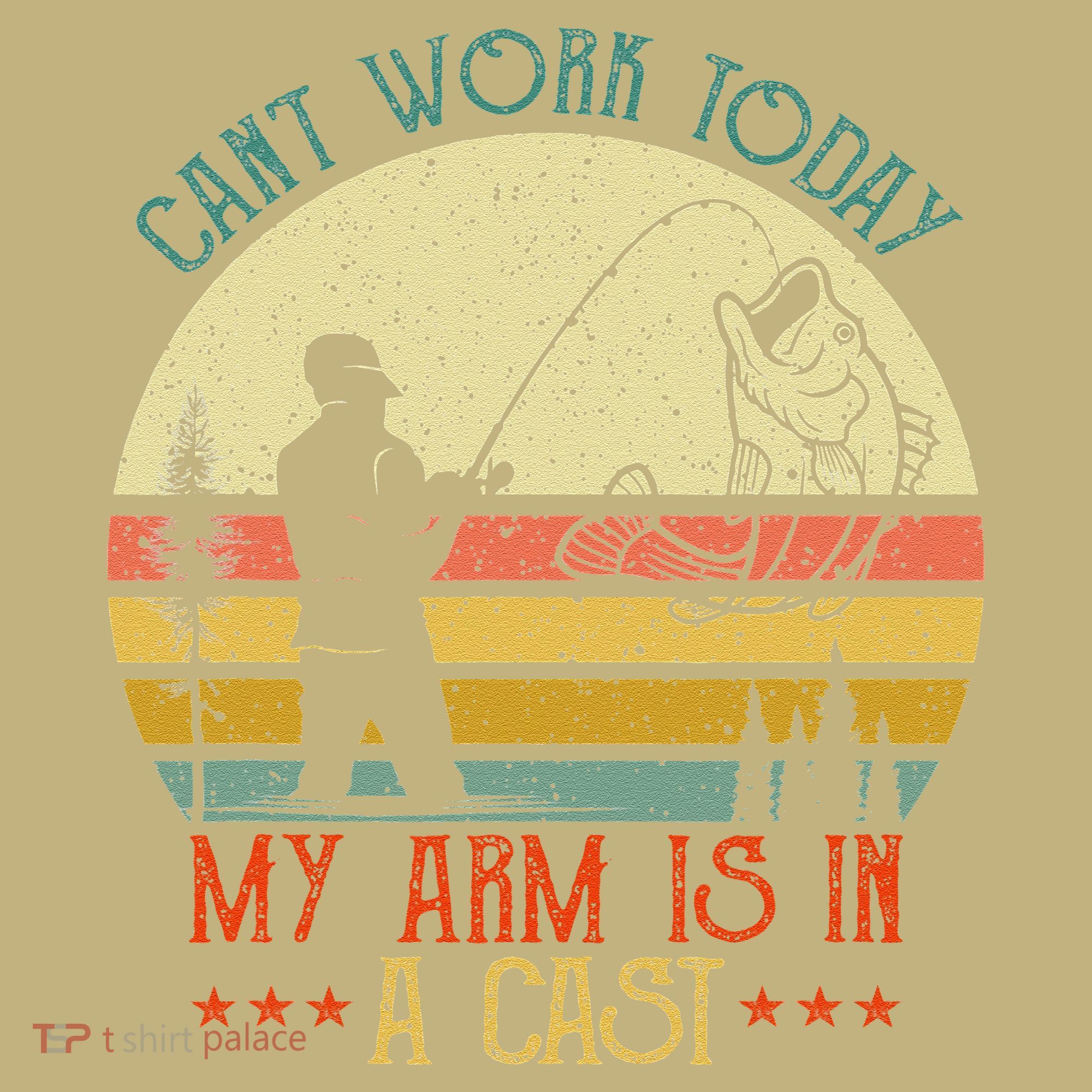 Vintage Funny Fishing Can't Work Today My Arm Is In A Cast T-Shirt