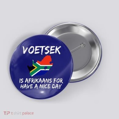Voetsek Funny For South African Expats Button