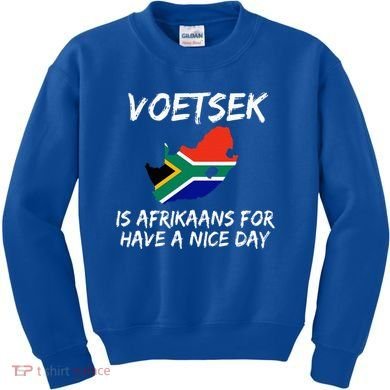Voetsek Funny For South African Expats Kids Sweatshirt