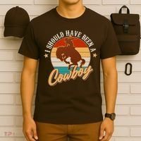 Vintage Funny I Should Have Been A Cowboy T-Shirt thumb 6