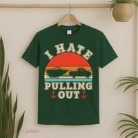 Vintage Funny I Hate Pulling Out Boating T-Shirt thumb 2
