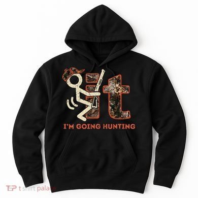 Vintage Fuck It Im Going Hunting Hoodie