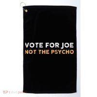 Vote For Joe Not The Psycho 2024 Golf Towel thumb 0