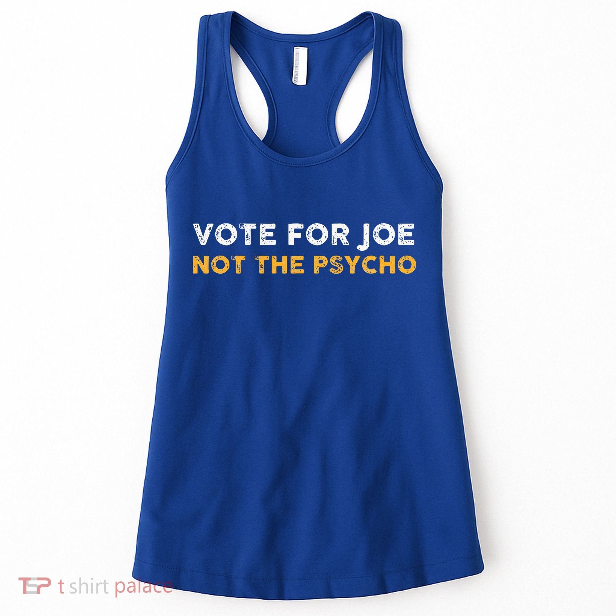 Vote For Joe Not The Psycho 2024 Women's Tank Top