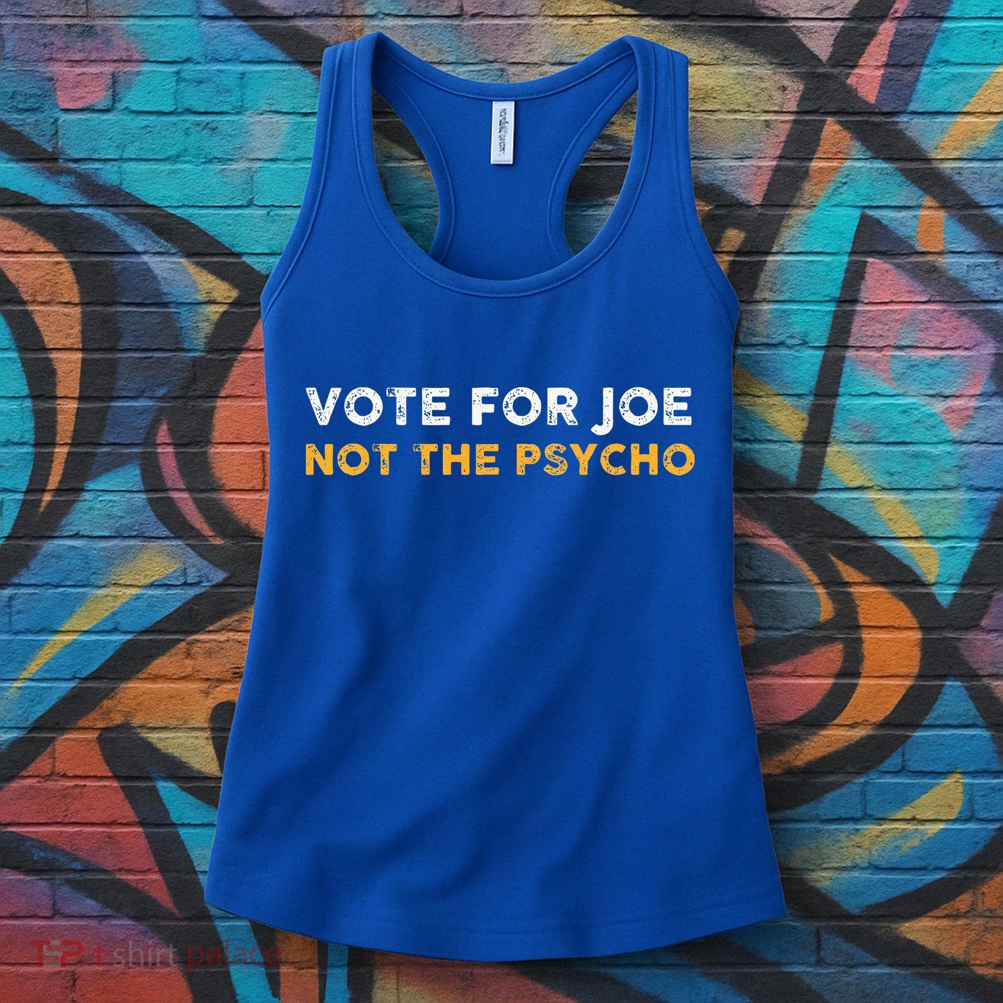 Vote For Joe Not The Psycho 2024 Women's Tank Top