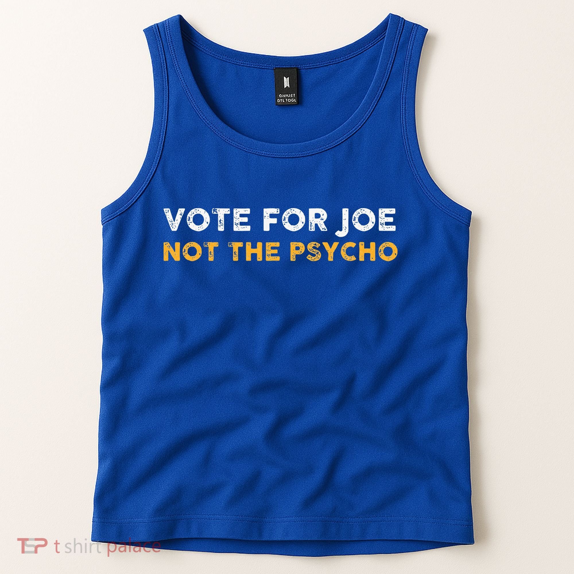Vote For Joe Not The Psycho 2024 Tank Top