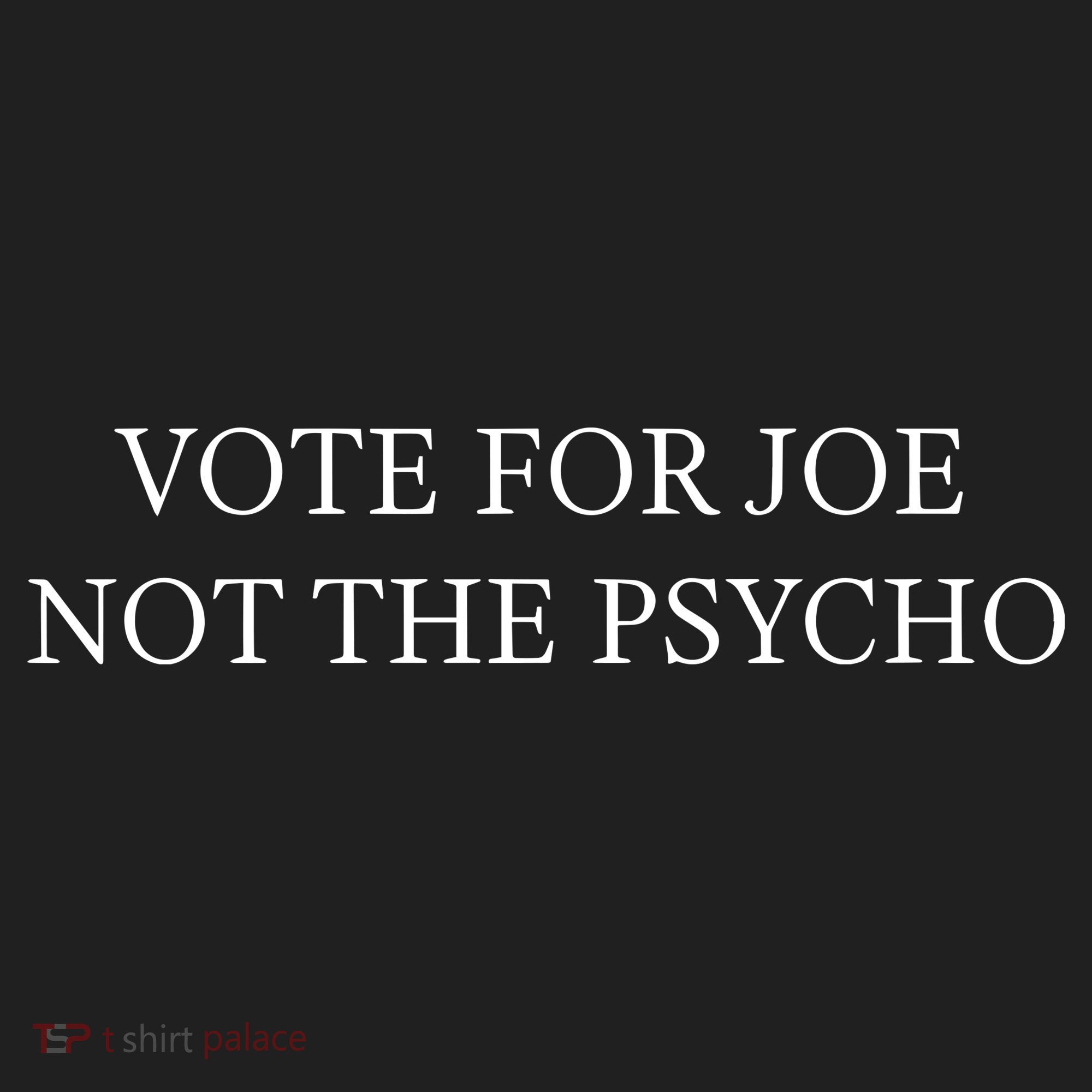 Vote For Joe Not The Psycho Beanie